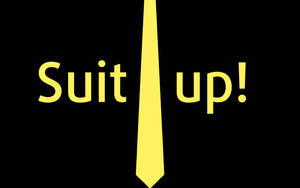 Suit up