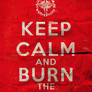 Keep Calm and Burn the Heretic