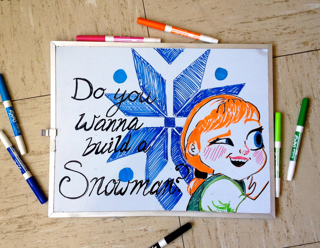 Do you wanna build a snowman? - White board