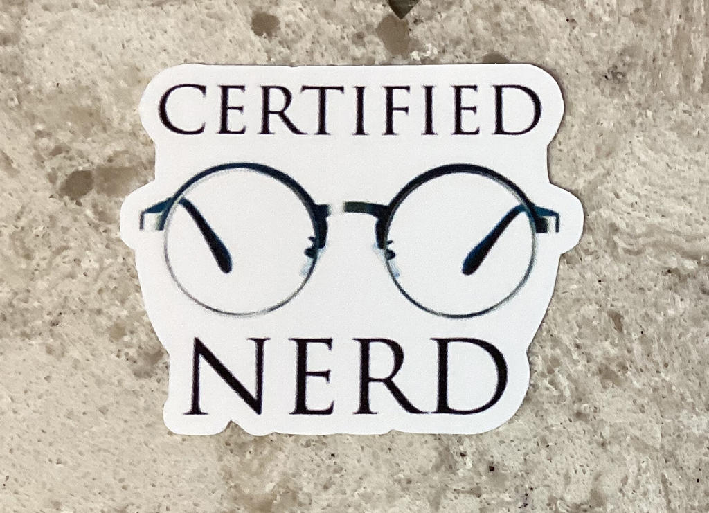 Certified Nerd Vinyl Stickers by DracaEnaDraws on DeviantArt