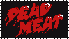 [STAMP] Dead Meat by kicked-in-teeth