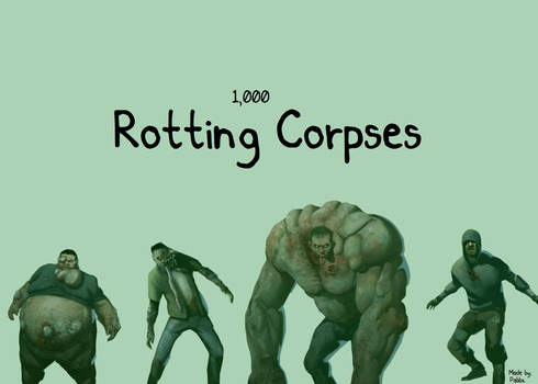 1000 Rotting Corpses