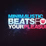 Minmalistic beats for your...