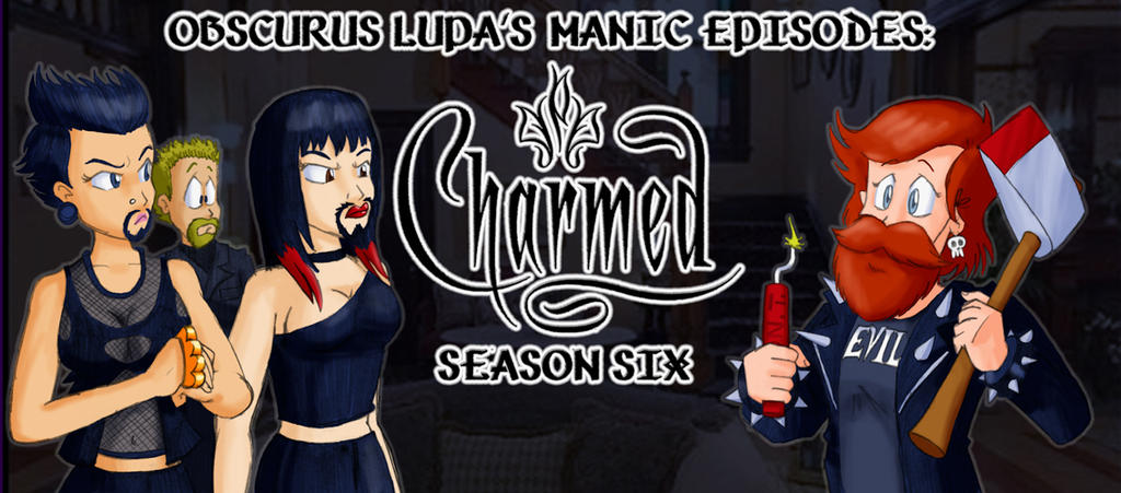 Obscurus Lupa's Manic Episodes: Charmed S6 by MSipher on DeviantArt