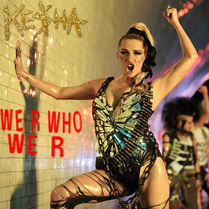 We R Who We R by Ke$ha