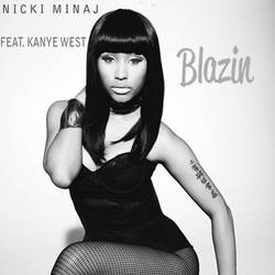 Blazin - Nicki Minaj