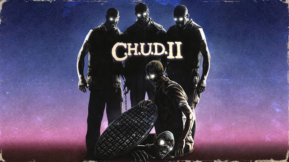 CHUD 2 - Cover Art Wallpaper 1080p by clappingfetus on DeviantArt