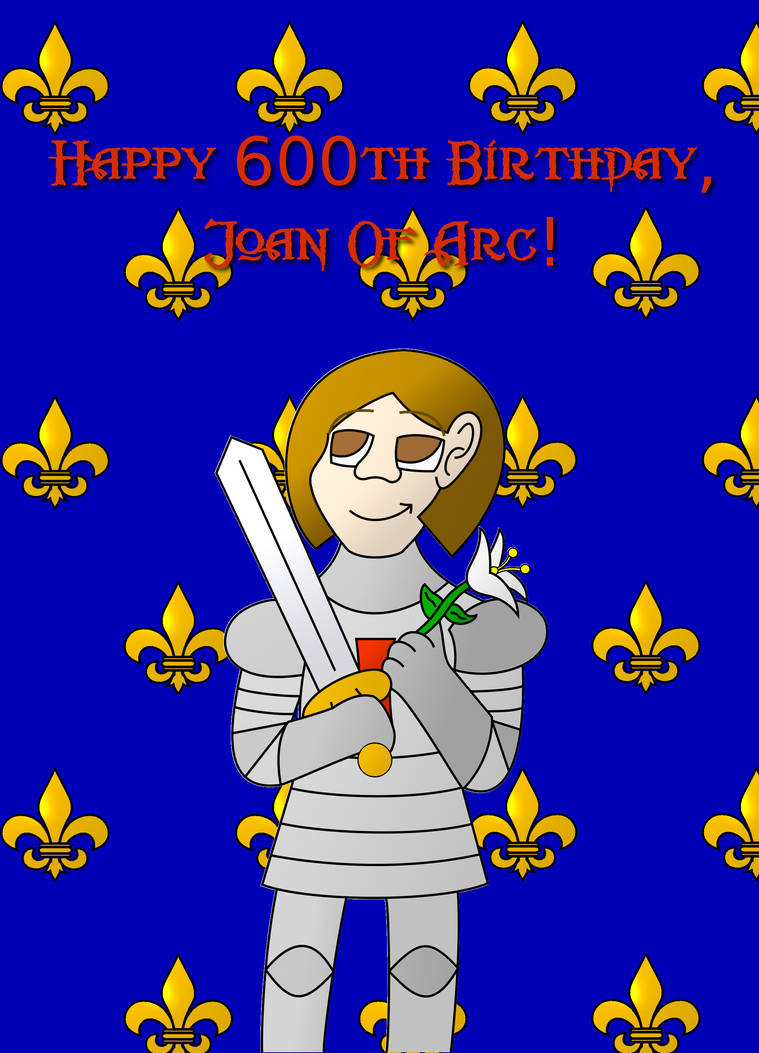Happy B-Day, Joan Of Arc! by MouseAvenger