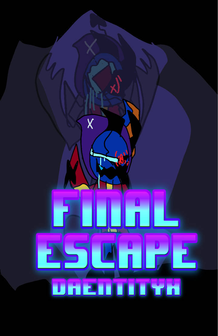 Fatalistic Escape Final Escape by ThatOneSyntaxErrorX on DeviantArt