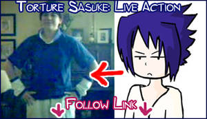 Torture Sasuke: Live Action