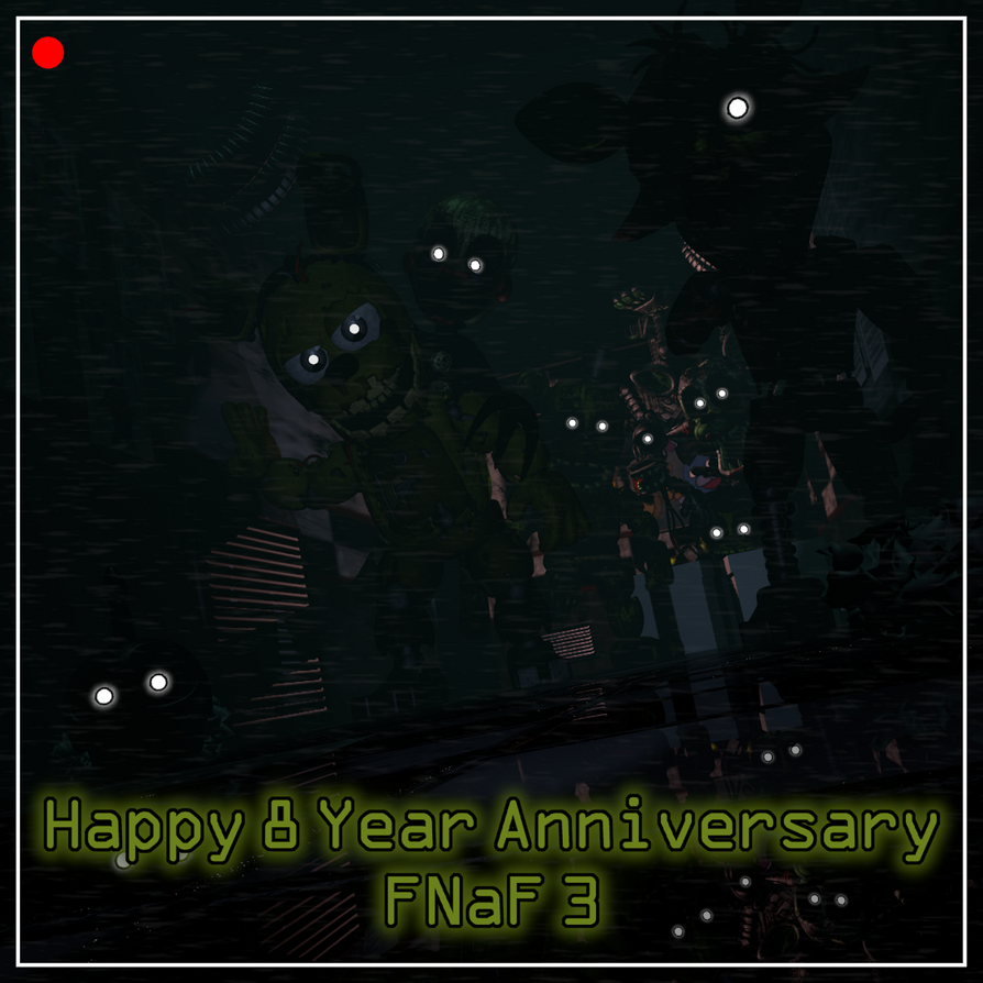 FNAF 3 ANNIVERSARY} In Five Nights At Freddy's3. by MemeEverYT on DeviantArt