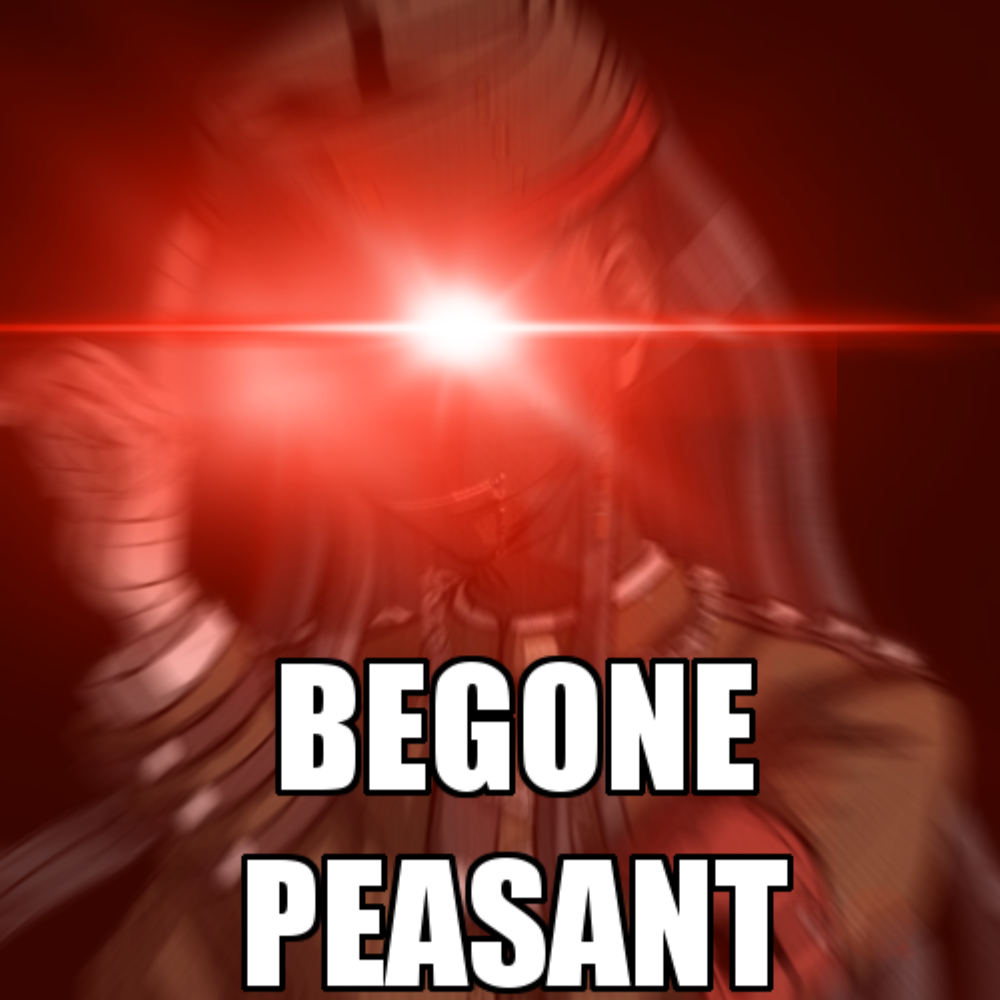Meme: BEGONE PESANT by ForestBugDA on DeviantArt