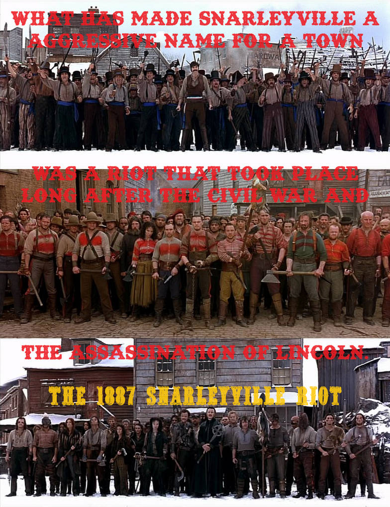 1887 Riot The 1887 Snarleyville Riot by joshieboy12 on DeviantArt