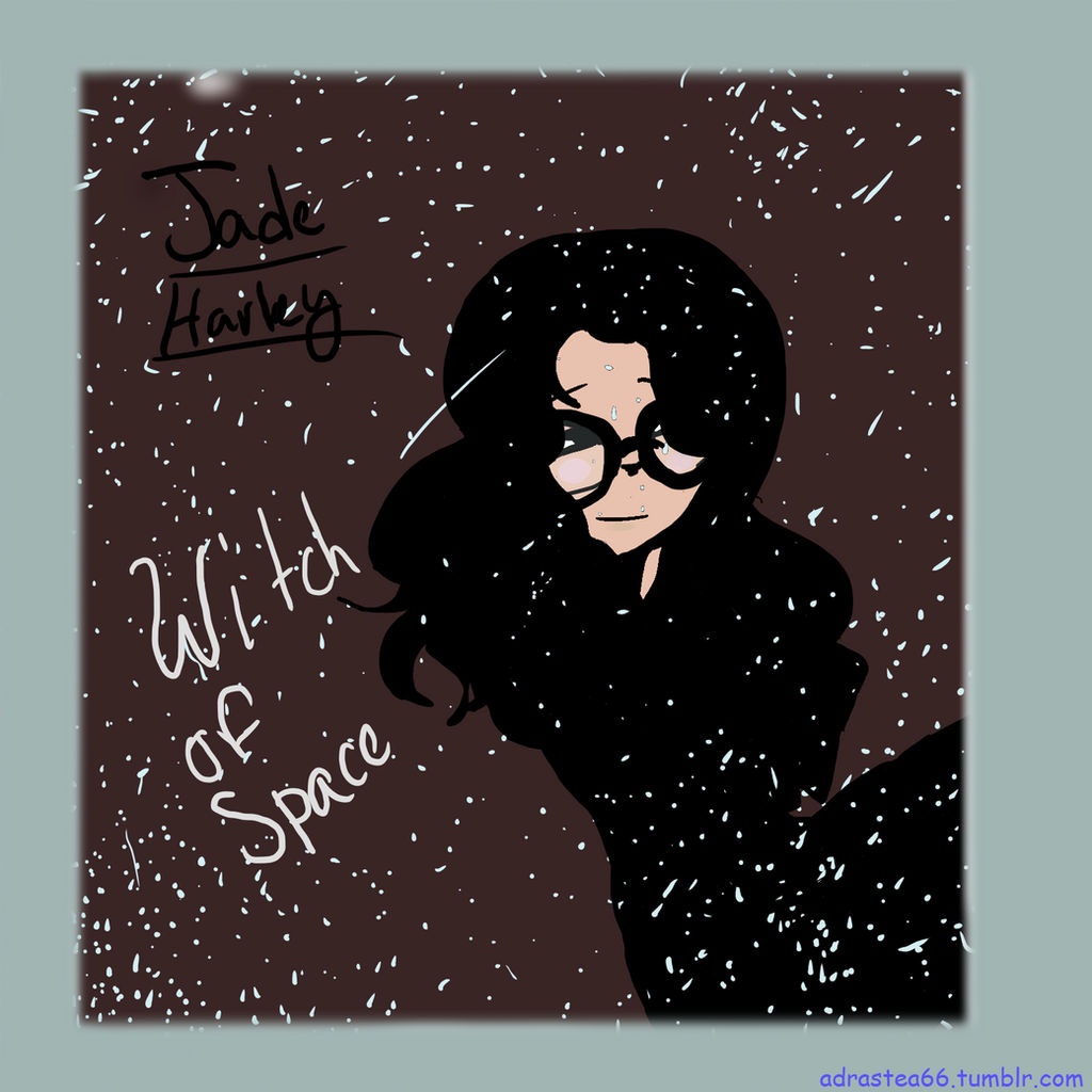 Jade Harley. The Witch of Space. by adrastea66 on DeviantArt