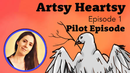 Artsy Heartsy Episode 1