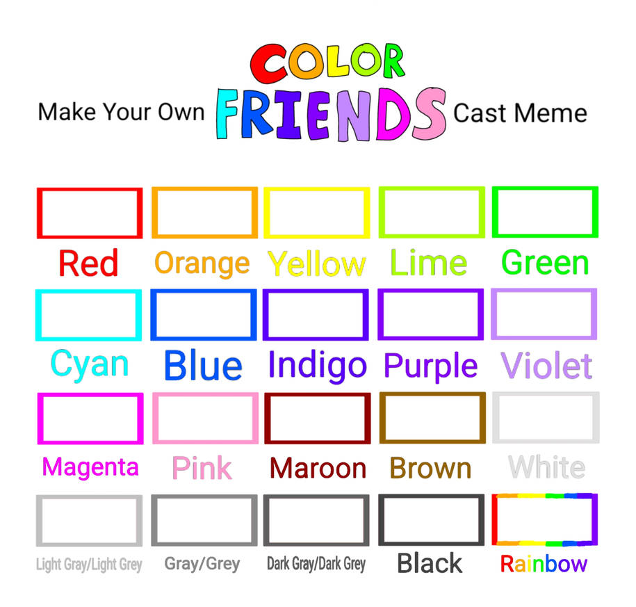 Fun Cast Color Make Your Own COLOR FRIENDS Cast Meme by BlueyTheAlphabetLore on DeviantArt