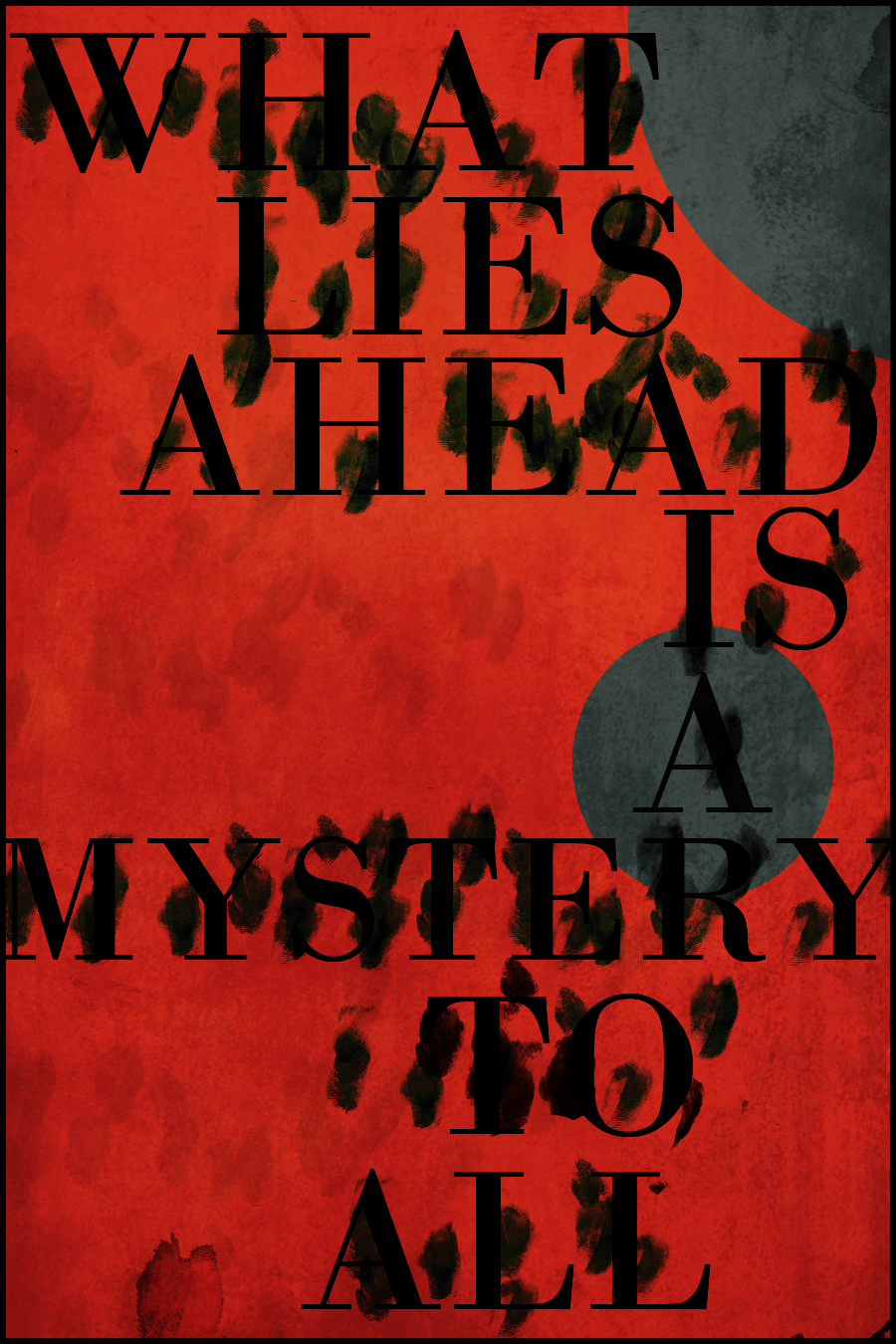 What lies ahead is a mystery