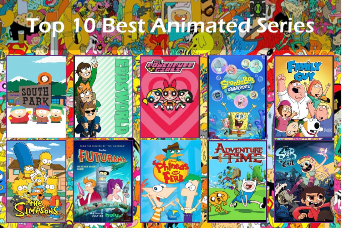 Animation By Anonymous My Top 10 Best Animated Series by andrealovessouthpark on DeviantArt