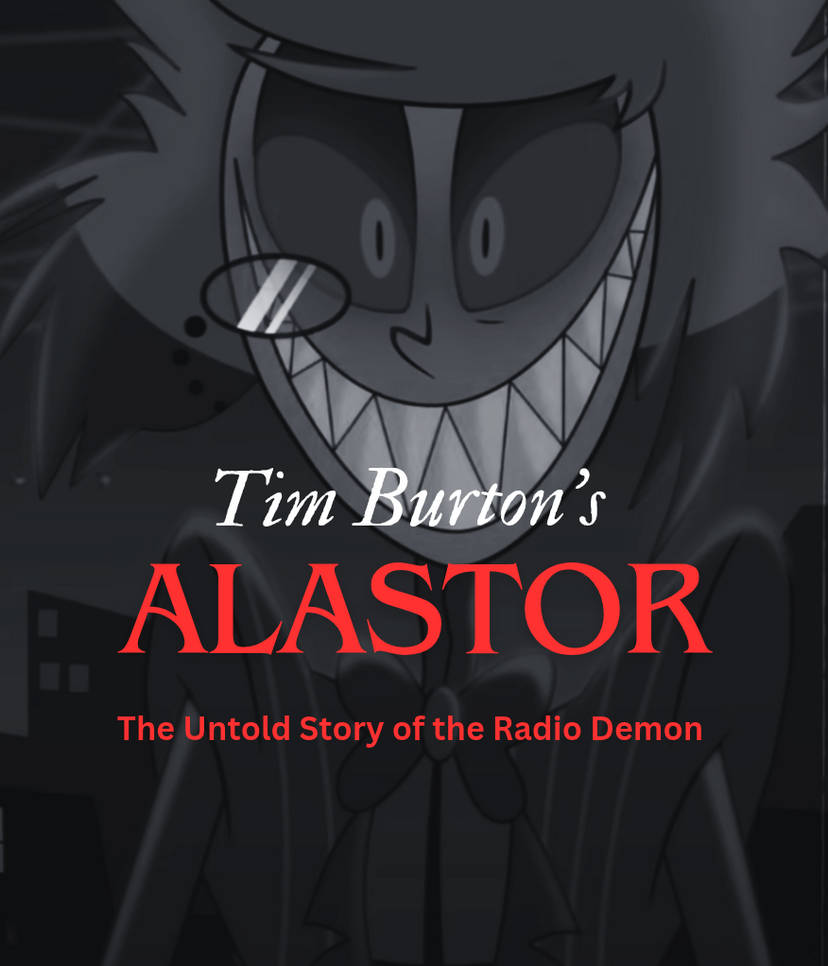 Tim Burton's Alastor (Film Poster 2) by bluegorulla on DeviantArt