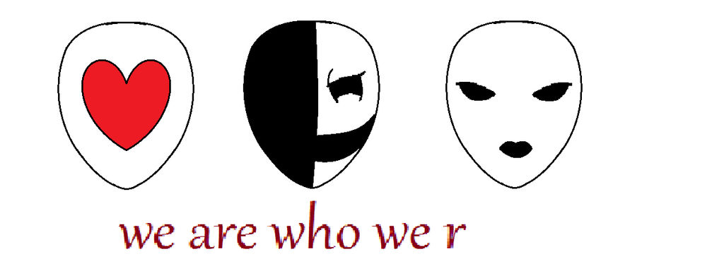 We R Who We R by foxfier24 on DeviantArt
