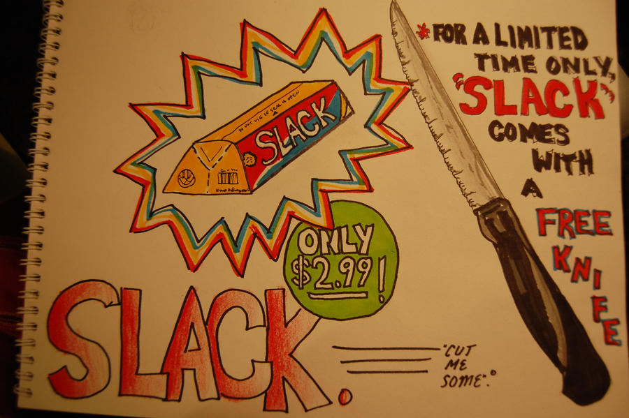 Cut Me Some Slack Meaning And Example SLACK! Cut me some. by Quirksome15 on DeviantArt