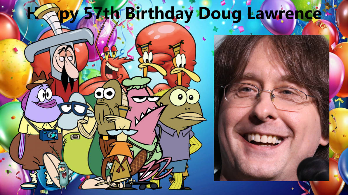 Doug Larry Happy 57th Birthday Doug Lawrence by Tagirow2004Dude on DeviantArt