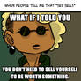 what if I told you...