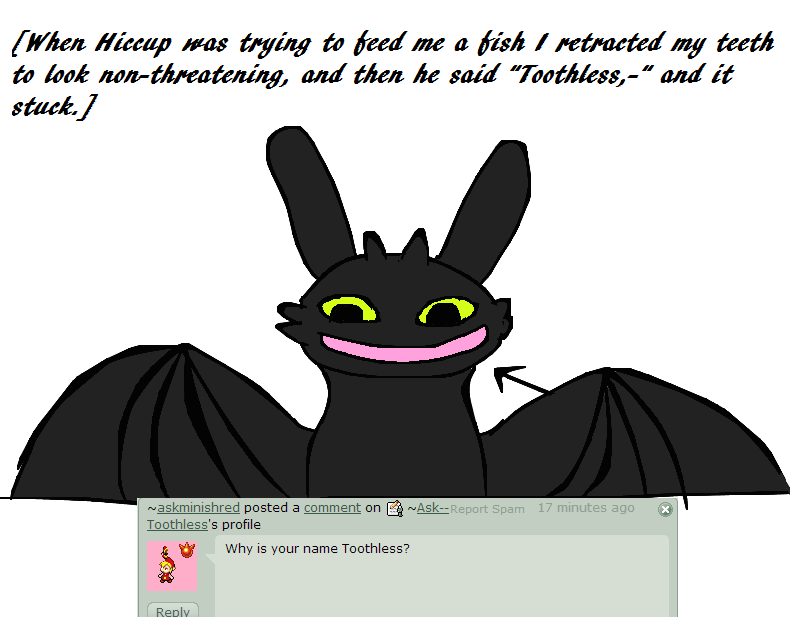 Ask Toothless 18: My name? by Ask--Toothless on DeviantArt Ask Toothless 18: My name? by Ask--Toothless on DeviantArt