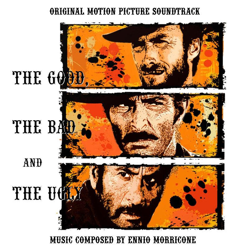The Good, the Bad and the Ugly by SoundtrackCoverArt on DeviantArt