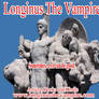 Longinus The Vampire - Sometimes evil can be good