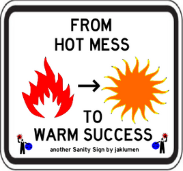 Hot Mess To Warm Success