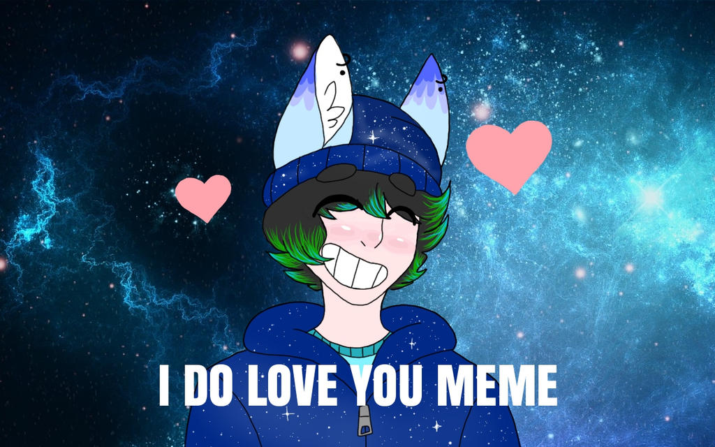 I DO LOVE YOU MEME ANIMATION by Wollfylove on DeviantArt