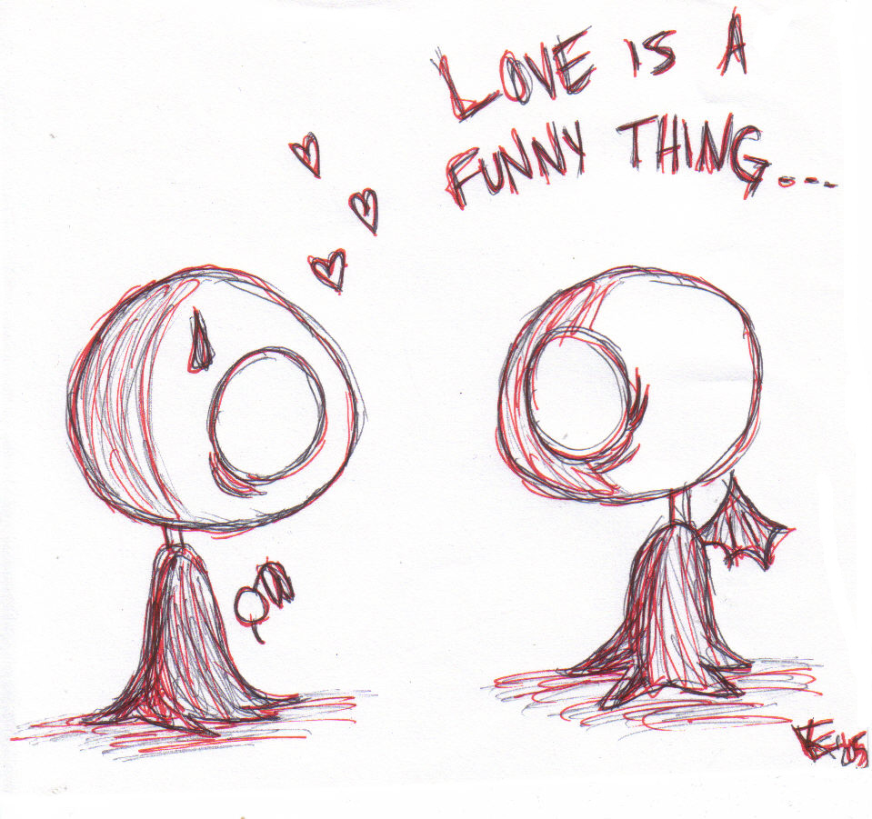 Love is a funny thing...