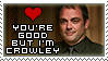 You're good, but I'm CROWLEY