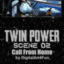 Twin Power - Scene 02 Call from Home