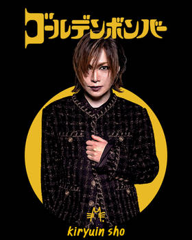 Golden Bomber-Kiryuin Sho