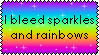 i bleed sparkles and rainbows