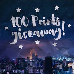 100 POINTS GIVEAWAY! [ DONE ]