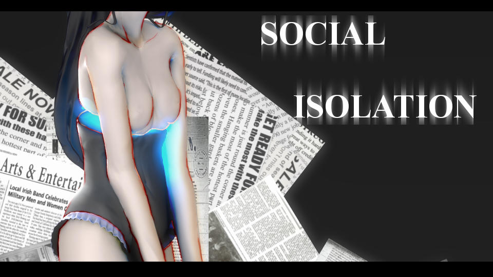 S O C I A L    I S O L A T I O N     [wip]