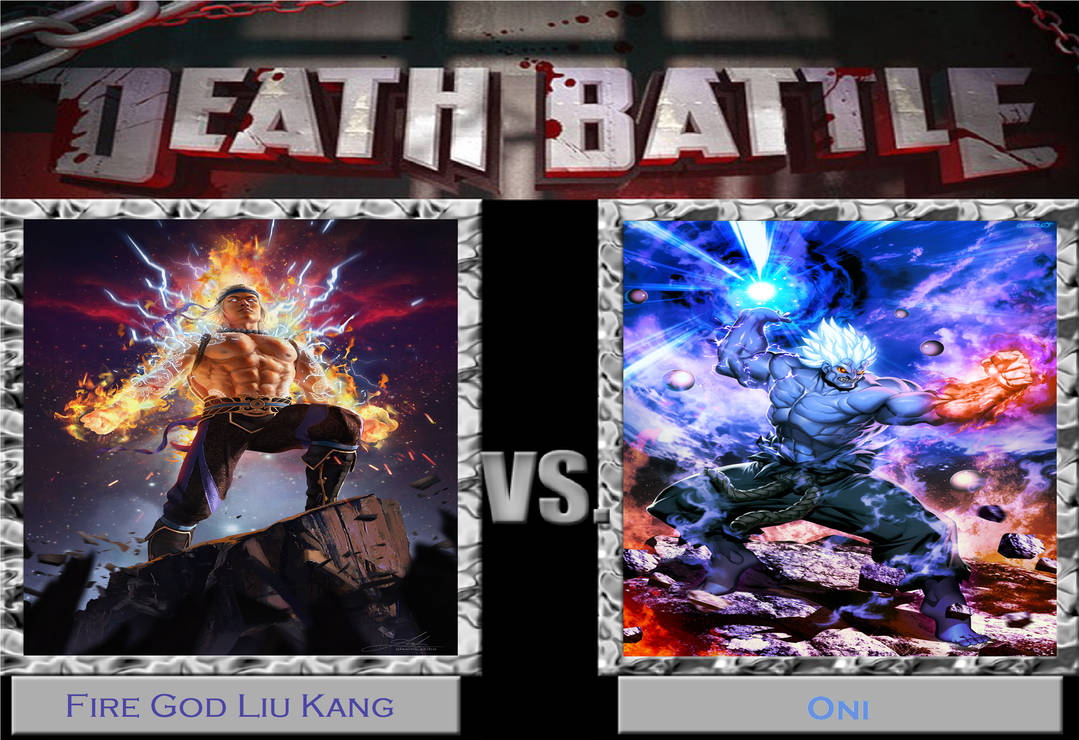 Death Battle Fire God Liu Kang Vs Oni By Mjwatt1998 On Deviantart Death Battle Fire God Liu Kang Vs Oni By Mjwatt1998 On Deviantart