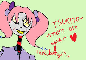 Tsukito, where art thou?