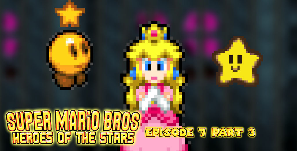 SMB Heroes of the Stars Episode 7 Part 3