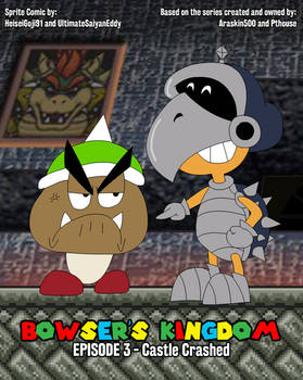 Bowser's Kingdom - Episode 3 - Castle Crashed