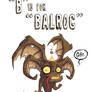 B Is For Balrog