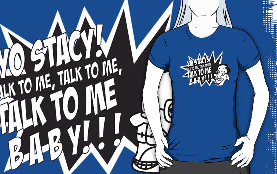 Yo Stacy Talk To Me Baby By 7daysleft On Deviantart Yo Stacy Talk To Me Baby By 7daysleft On Deviantart