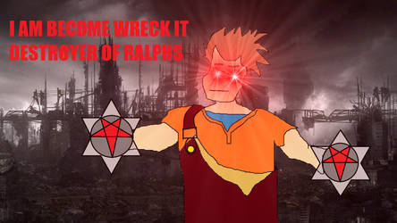 Wreck It, Destroyer of Ralphs