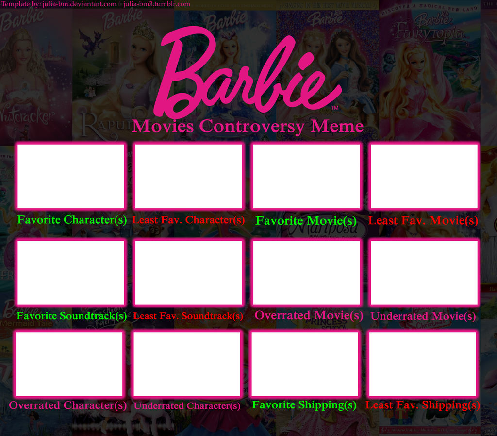 Barbie Movies Controversy Meme (Template) by Julia BM on DeviantArt Barbie Movies Controversy Meme (Template) by Julia BM on DeviantArt