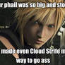 Cloud Strife has seen ur phail