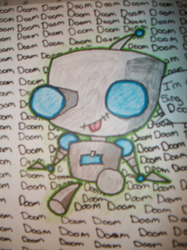 Gir sings the Doom song by nancydrew33 on DeviantArt