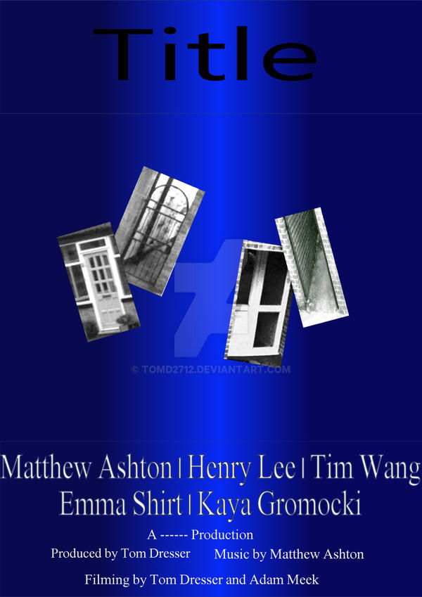 Poster First Draft Example Movie poster first draft by tomd2712 on DeviantArt